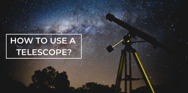 How to Use a Telescope