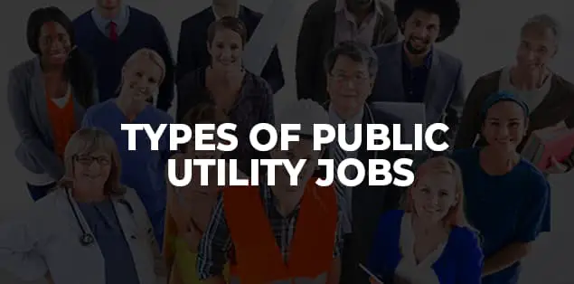 Types of Public Utility Jobs
