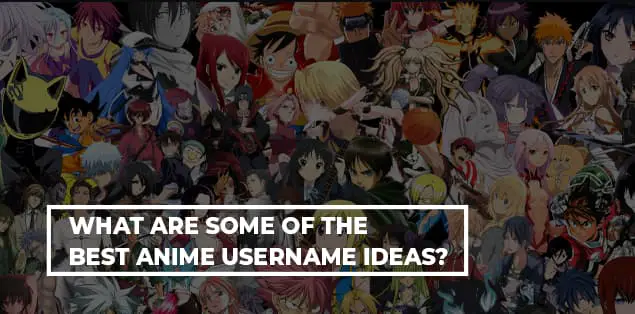 Anime username ideas