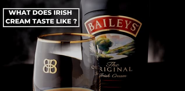 What Does Irish Cream Taste Like