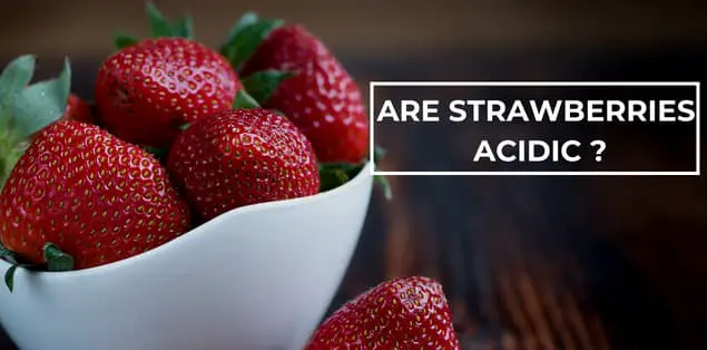are strawberries acidic
