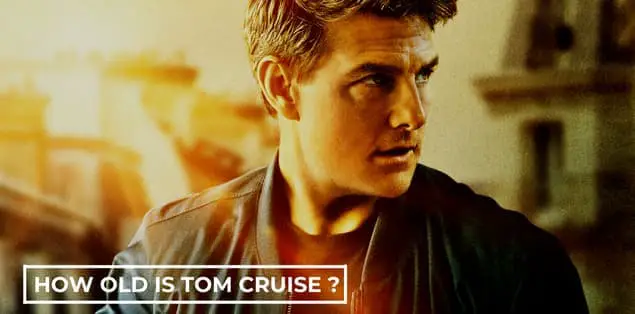 How Old is Tom Cruise