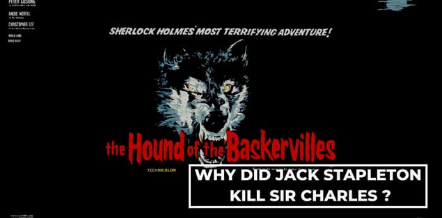 Why did jack stapleton kill sir charles