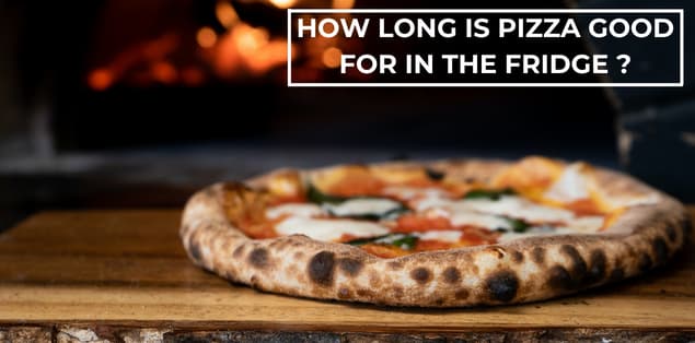 How Long Is Pizza Good for in the Fridge