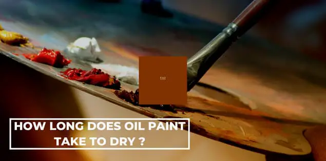How Long Does Oil Paint Take to Dry