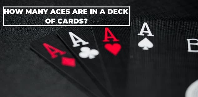How Many Aces Are in a Deck of Cards