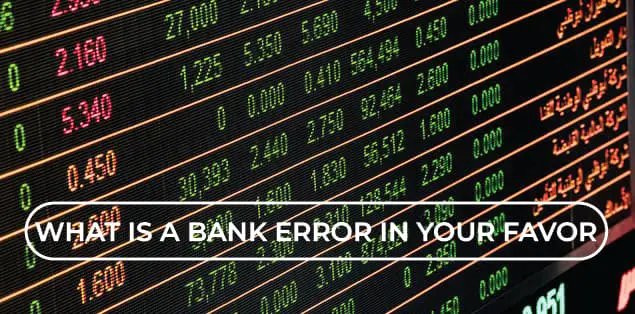 What Is a Bank Error in Your Favor?