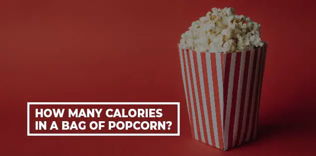 How Many Calories in a Bag of Popcorn