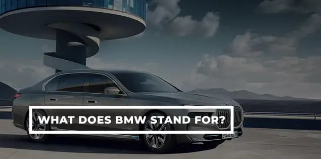 What Does BMW Stand For?
