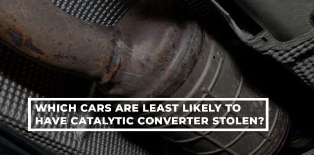 Which Cars Are Least Likely to Have Catalytic Converter Stolen