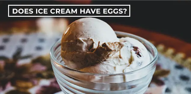 Does Ice Cream Have Eggs