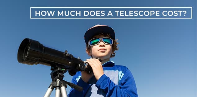 How Much Does a Telescope Cost