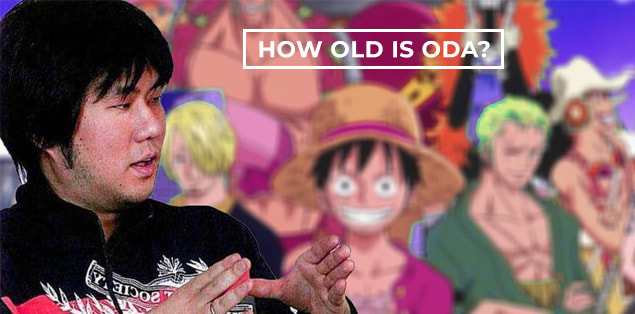 How Old is Oda