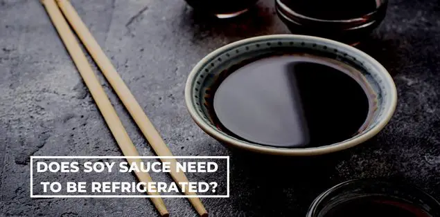 Does soy sauce need to be refrigerated