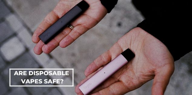 Are disposable vapes safe