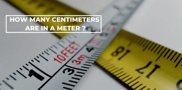How many centimeters are in a meter
