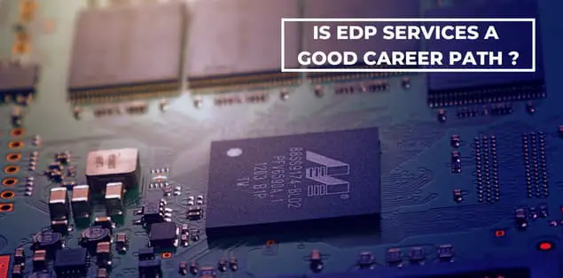 is edp services a good career path