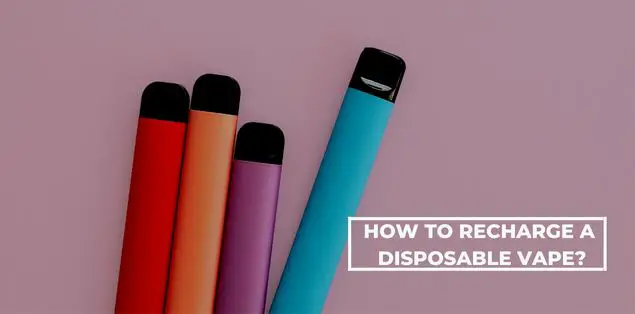 How to recharge a disposable vape