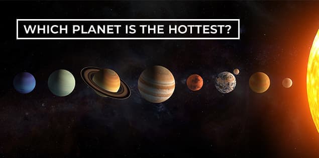 Which Planet is the Hottest