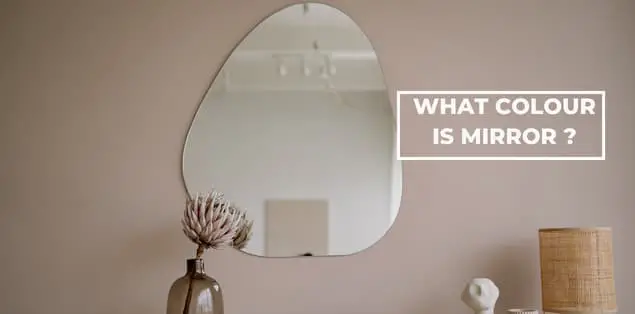 What color is a mirror