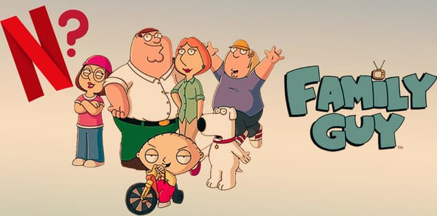 Is Family Guy on Netflix?