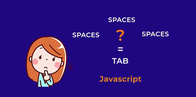 How Many Spaces Is a Tab in Javascript?