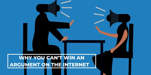 Why you can't win an argument on the internet