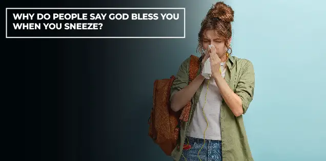 why do people say god bless you sneeze