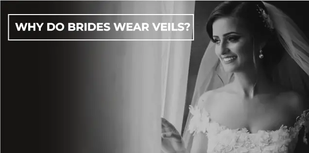 Why do brides wear veils
