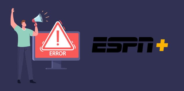 Why am I Getting an Error on ESPN +?